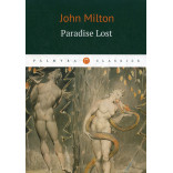 Paradise Lost = Потерянный рай: роман на англ.яз. Milton John