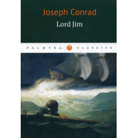 Lord Jim = Лорд Джим: роман на англ.яз. Joseph Conrad