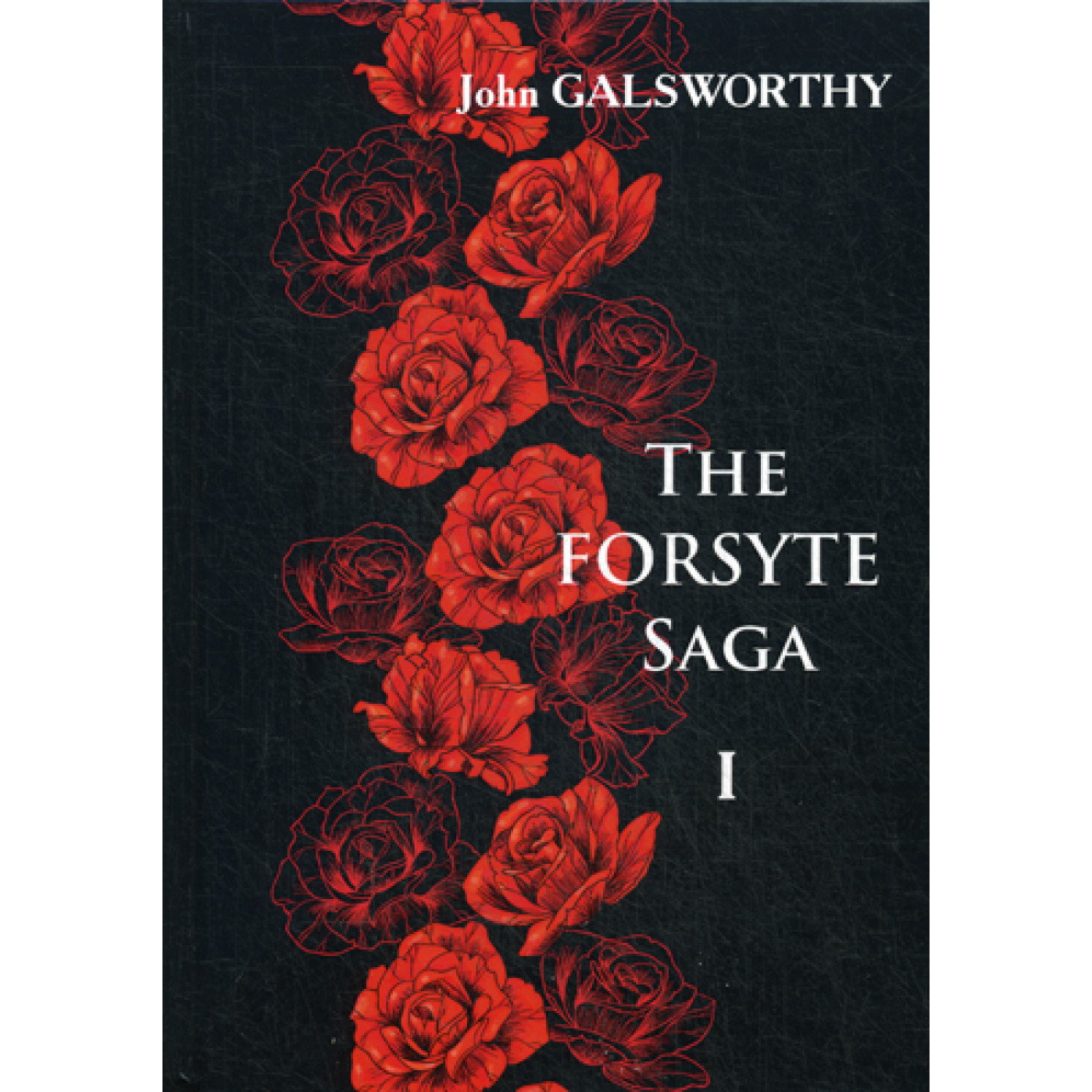The Forsyte Saga. В 3 т. Т. 1. = Сага о Форсайтах: роман-сага на англ.яз. Galsworthy J. The Forsyte Saga. В 3 т. Т. 1. = Сага о Форсайтах: роман-сага на англ.яз. Galsworthy J.