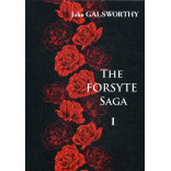 The Forsyte Saga. В 3 т. Т. 1. = Сага о Форсайтах: роман-сага на англ.яз. Galsworthy J. The Forsyte Saga. В 3 т. Т. 1. = Сага о Форсайтах: роман-сага на англ.яз. Galsworthy J.