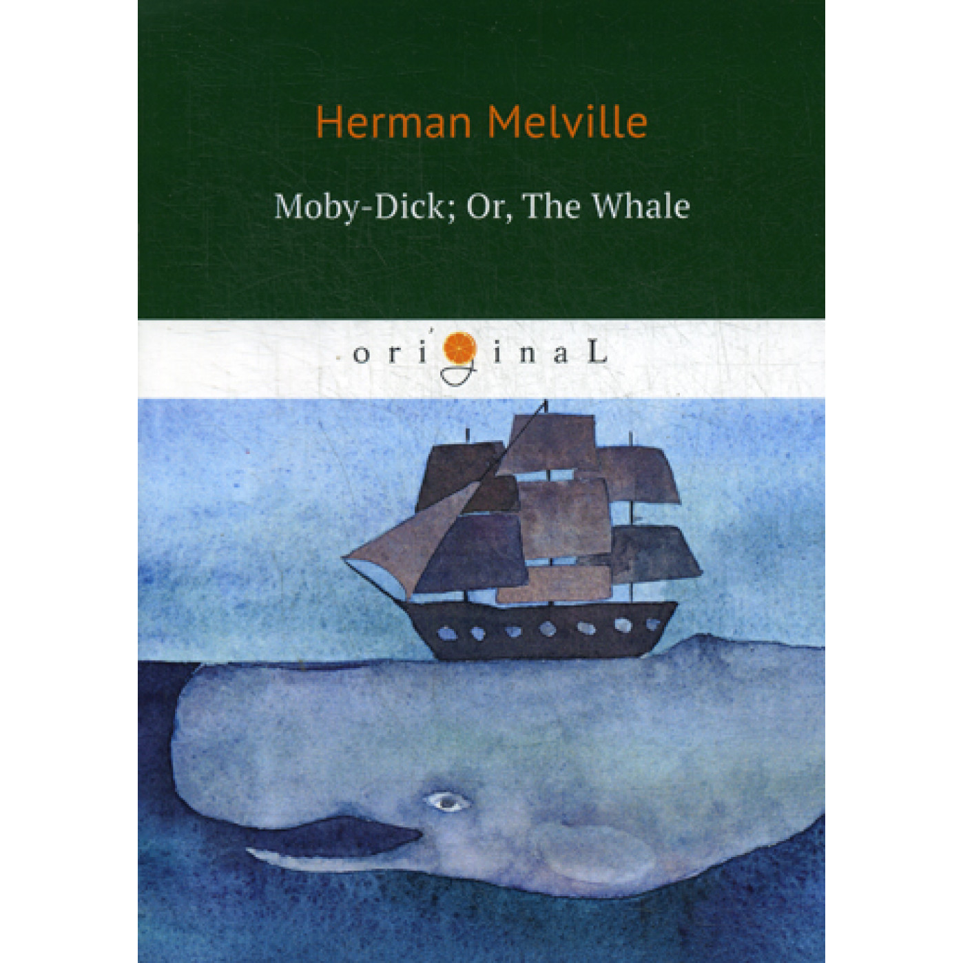 Moby-Dick; Or, The Whale = Моби Дик, или Белый Кит: роман на англ. Яз. Melville H. Moby-Dick; Or, The Whale = Моби Дик, или Белый Кит: роман на англ. Яз. Melville H.