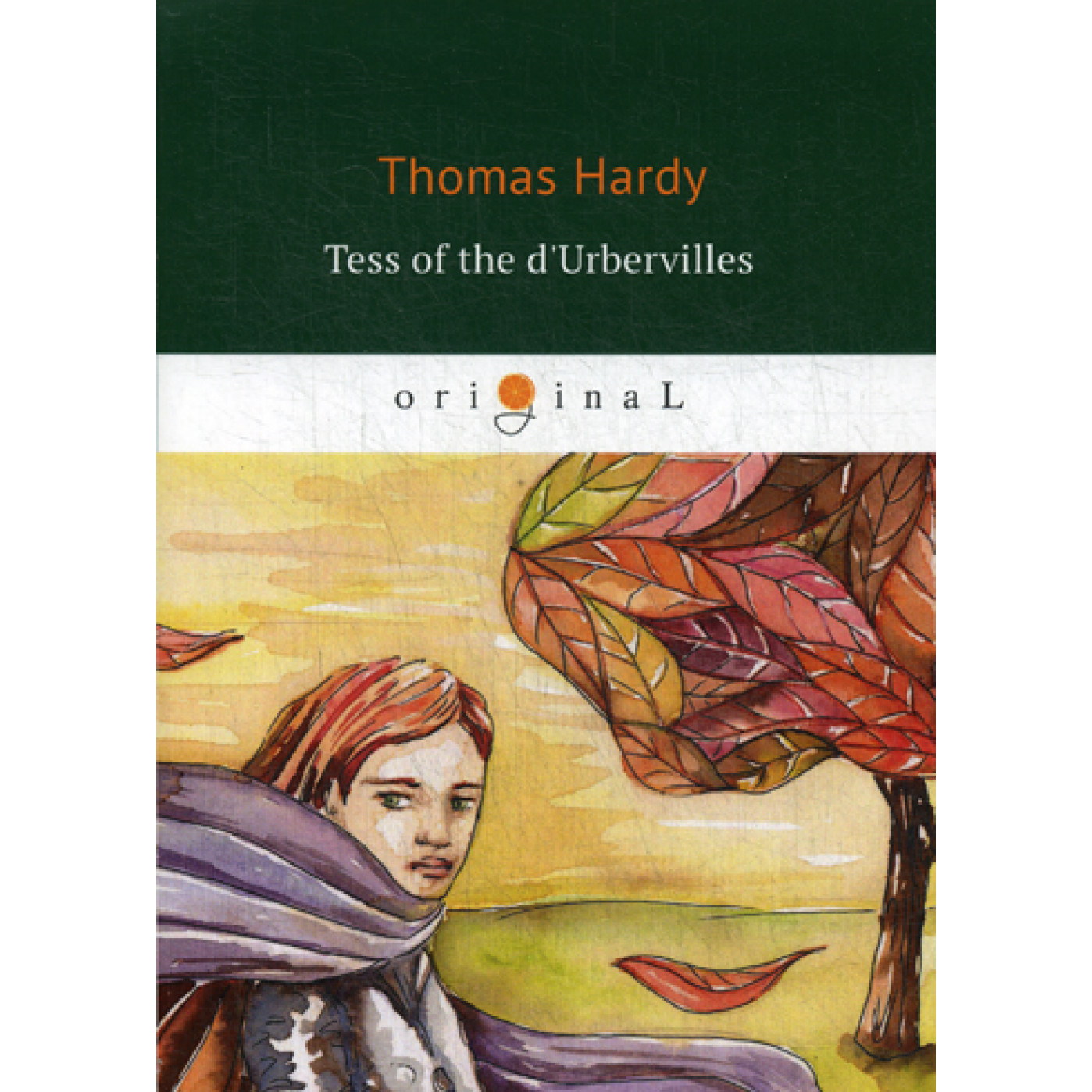 Tess of the d'Urbervilles = Тэсс из рода д'Эрбервиллей: роман на англ.яз. Hardy T.