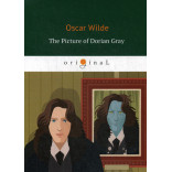 The Picture of Dorian Gray = Портрет Дориана Грея: роман на англ.яз. Wilde O.