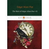 The Best of Edgar Allan Poe. Vol. 2 = Эдгар Аллан По. Избранное: на англ.яз. Poe E.A.