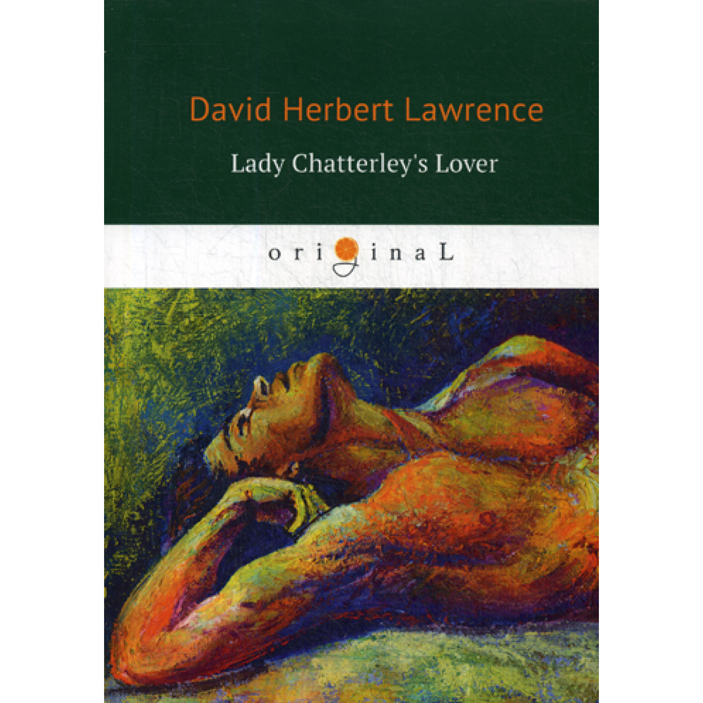 Lady Chatterley's Lover = Любовник леди Чаттерлей: роман на англ.яз. Lawrence D.H.