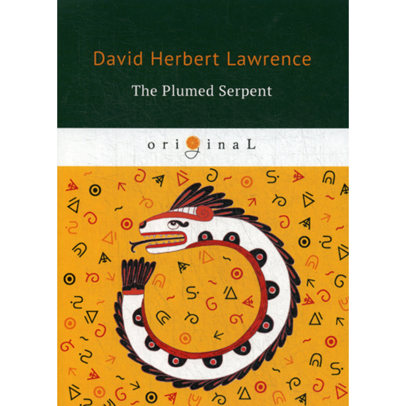 The Plumed Serpent = Пунцовый змей: на англ.яз. Lawrence D.H.