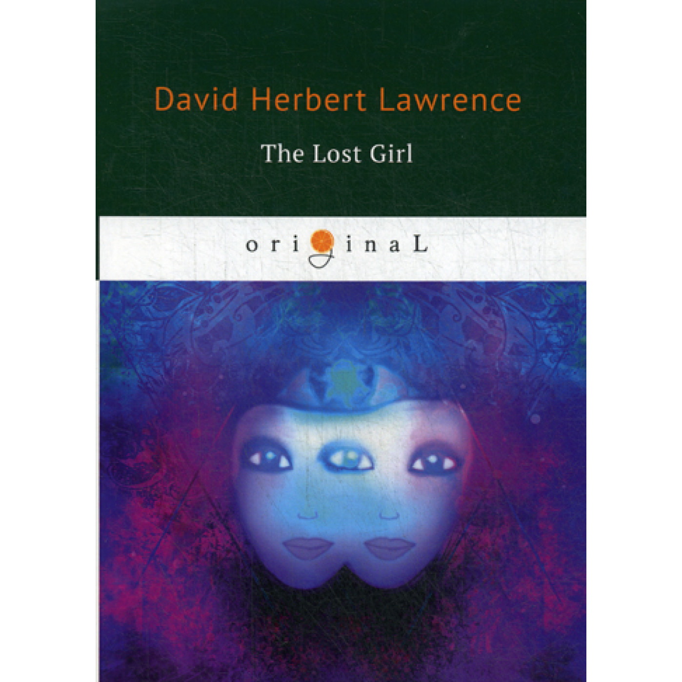 The Lost Girl = Пропавшая девушка: на англ.яз. Lawrence D.H.