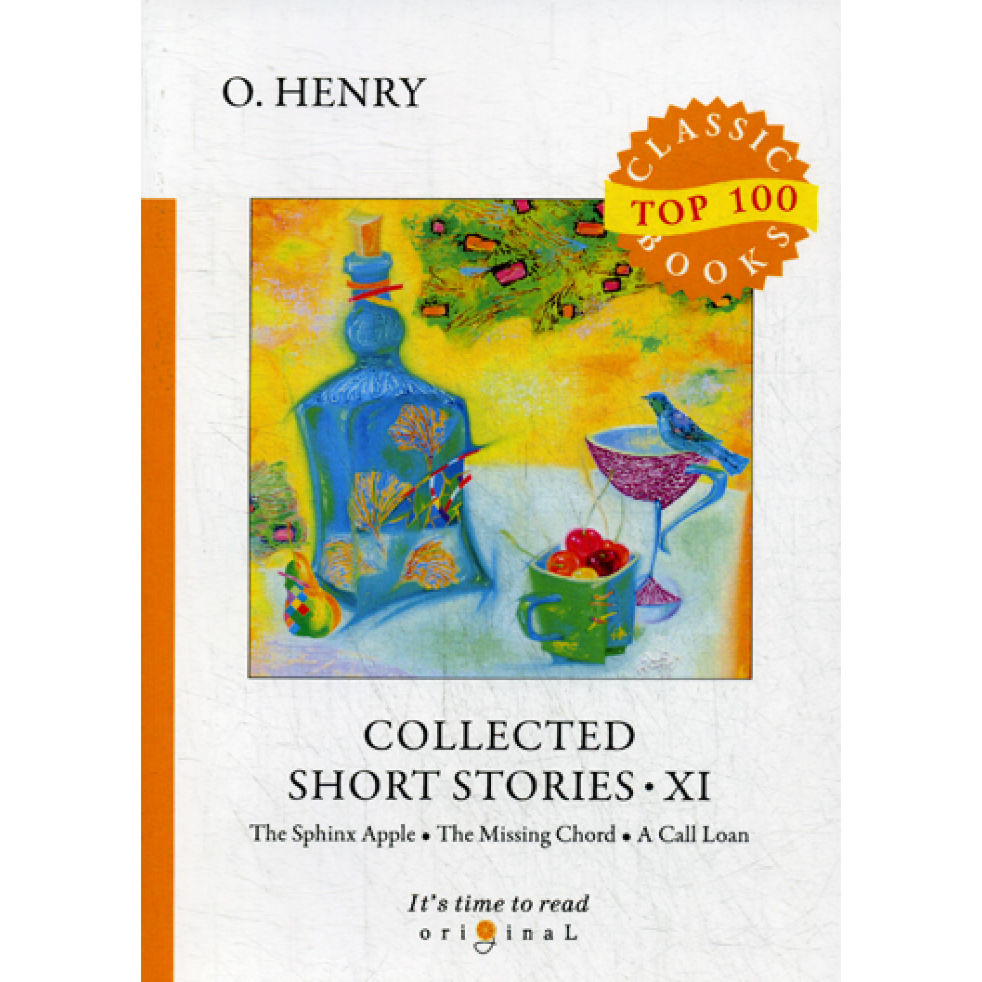 Collected Short Stories XI = Сборник коротких рассказов XI: на англ.яз. Henry O.