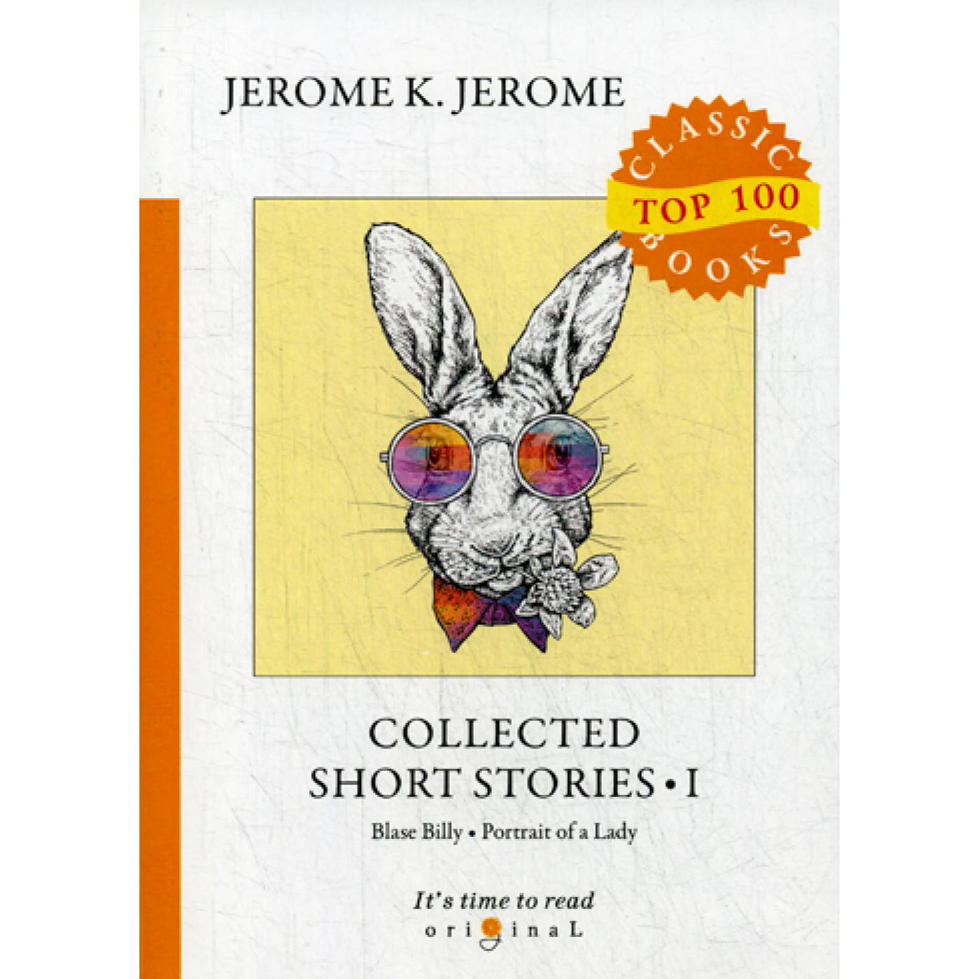 Collected Short Stories I = Сборник рассказов I: на англ.яз. Jerome J.K.