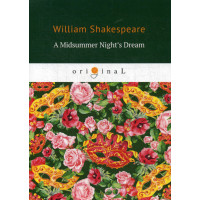 A Midsummer Night's Dream: на англ.яз. Shakespeare W.