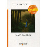 Maid Marian = Девица Мэриан: на англ.яз. Peacock T.L.