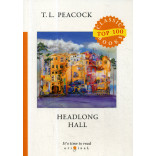 Headlong Hall = Безумный Дом: на англ.яз. Peacock T.L.