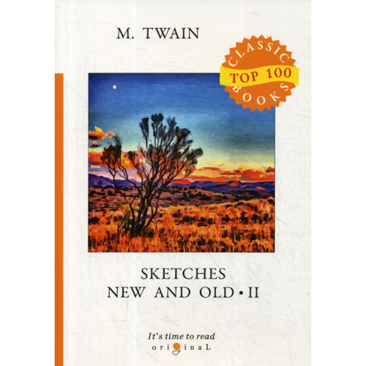 Sketches New and Old II = Старые и новые очерки: на англ.яз. Twain M.