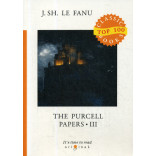 The Purcell Papers 3 = Записки Перселла 3: на англ.яз. Le Fanu J.S.