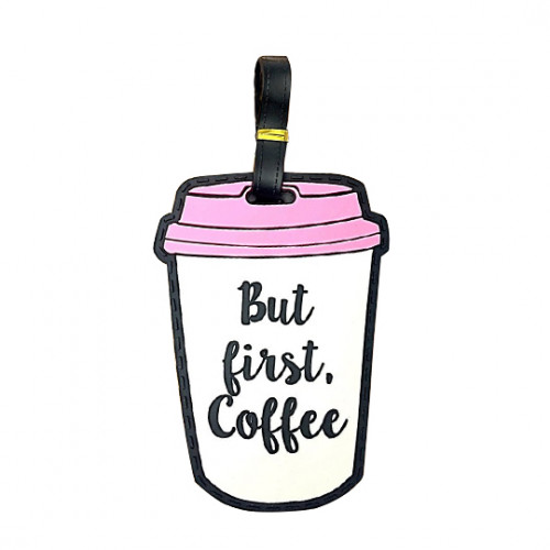 

Бирка для багажа But first, coffee